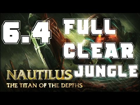 6.4 Nautilus Jungle, Full Clear, No Leash (League Of Legends Season 6 Guide)