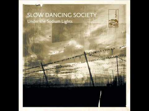 The Slow Dancing Society- Under the Sodium Lights