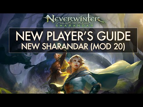 Neverwinter, New players guide for the New Sharandar (Mod 20)