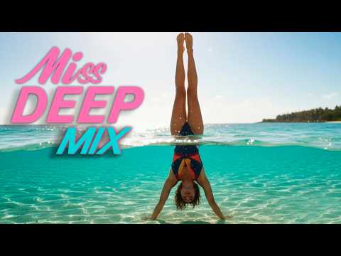 Deep House Music Mix 2026 Vol.15 — Mixed By Miss Deep MIX