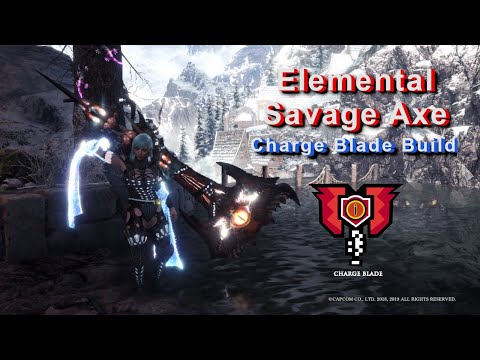 MHW Iceborne: Elemental Savage Axe Charge Blade Build