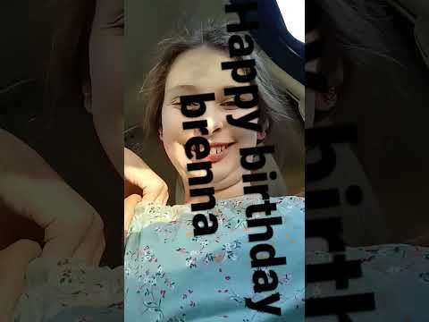 happy birthday brenna🎂