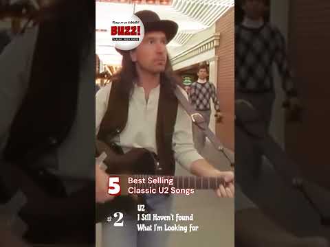 Top 5 Best-Selling U2 Songs of All Time | Buzz Classic Rock Radio