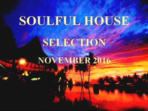 SOULFUL HOUSE SELECTION NOVEMBER 2016