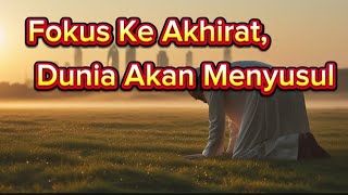 Download lagu Kejar Akhirat, Dunia Akan Mengikuti: Rahasia Hidup Tenang Menurut Islam mp3 Download lagu Kejar Akhirat, Dunia Akan Mengikuti: Rahasia Hidup Tenang Menurut Islam mp3