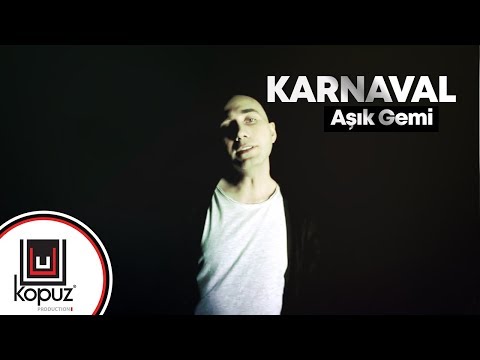 Karnaval - Aşık Gemi (Official Video)