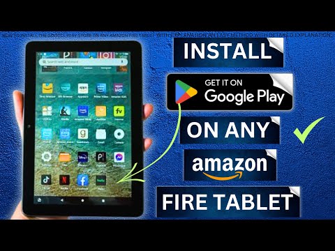 How To install the Google Play Store on an Amazon Fire tablet