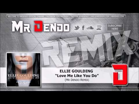 Ellie Gouldings Love Me Like You Do Mr Dendo Tropical