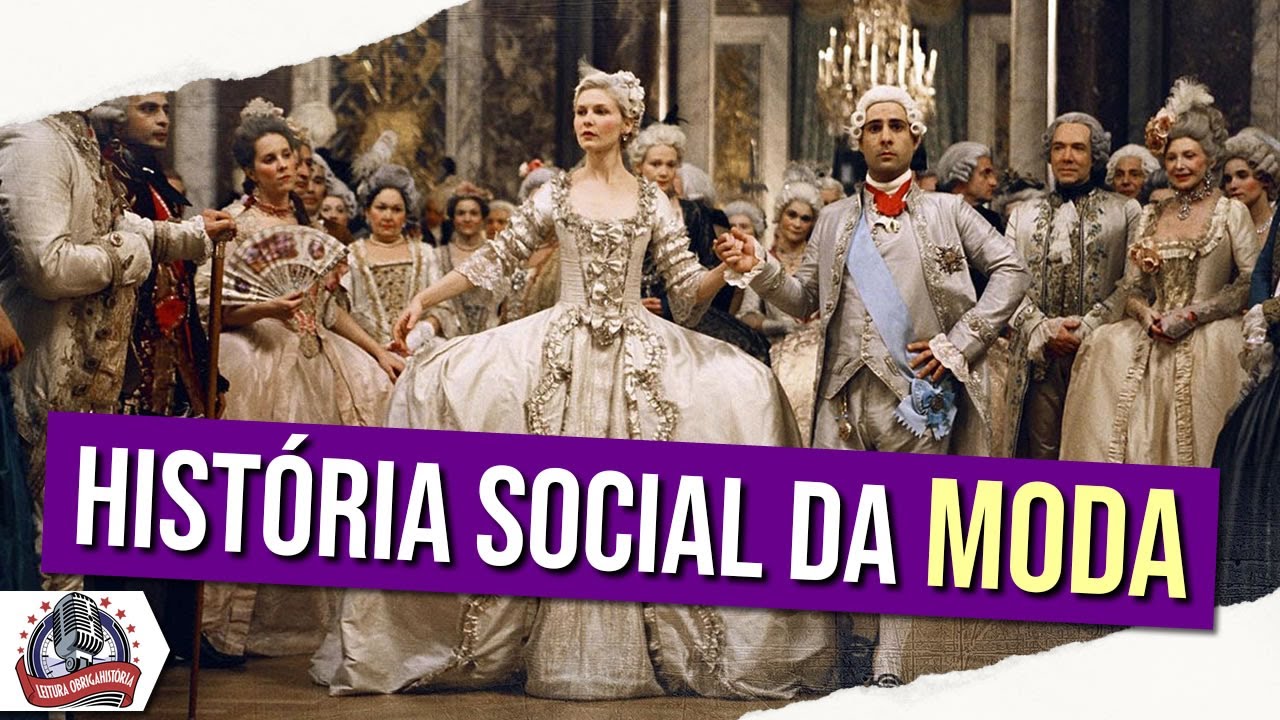 Por que se estuda História Social da Moda?