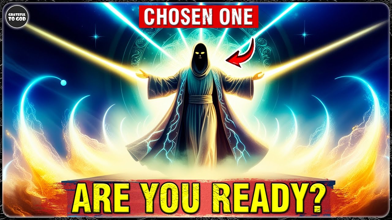 God's Chosen Ones, Discover Your Divine Mission & Unleash Unstoppable Power Within | GRATEFUL TO GOD