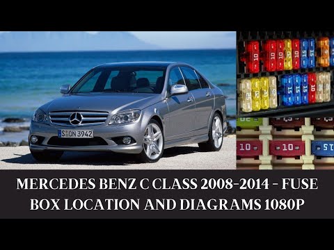 Mercedes Benz C Class 2008-2014 - Fuse box location and diagrams 1080p