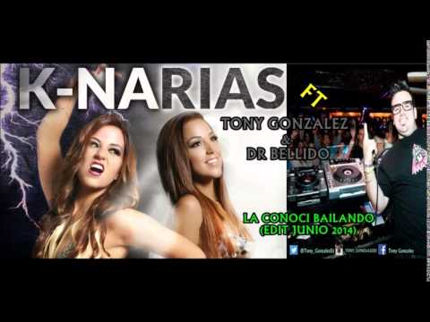 DR  BELLIDO FT K NARIAS & TONY GONZALEZ   LA CONOCI BAILANDO EDIT JUNIO 2014