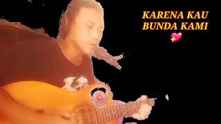 KARENA KAU BUNDA KAMI - IWAN FALS | Cover Akustik