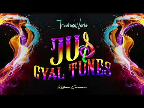 Jus Gyal Tunes By Travis World