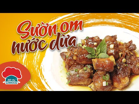 SƯỜN OM NƯỚC DỪA thơm ngọt ngon cơm l Bếp nhà SUNHOUSE