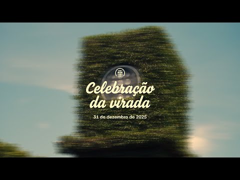 Celebração da Virada | 31 de dezembro de 2025