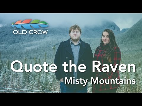 Quote the Raven - Misty Mountains (Old Crow Magazine)