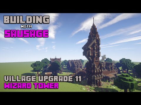 TheMythicalSausage - Minecraft - Building with Sausage - Village Upgrade 11 (Wizard Tower)!!!