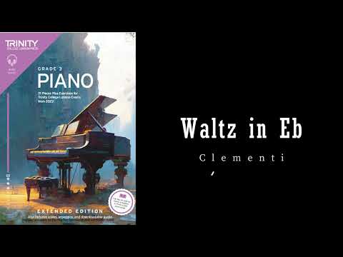 Waltz in E flat by Clementi - Trinity Grade 3 piano exam pieces