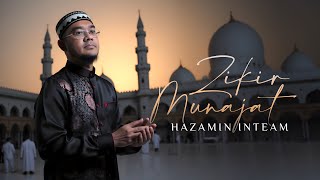 Download lagu ZIKIR MUNAJAT • Bacaan oleh Hazamin INTEAM | ذكر مناجات mp3