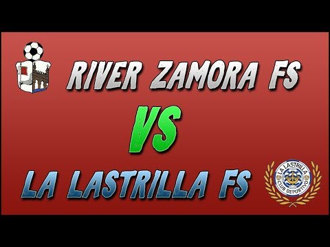 RIVER ZAMORA FS - LA LASTRILLA FS | PARTIDO COMPLETO | JUVENIL DIVISION DE HONOR