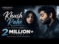 Khush Raho Aarzoo Khaan Emotional Hindi Sad Song New Song 2026 Arijit Singh Vibe