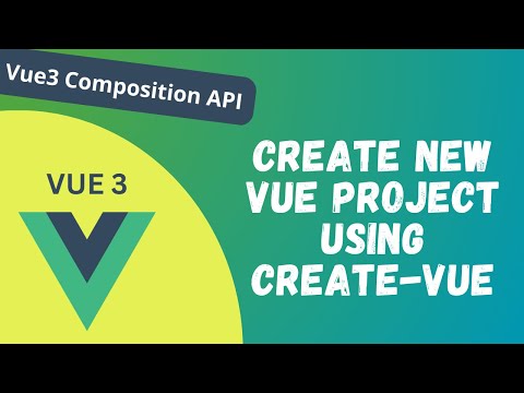 2. Create New Vue Project using Vite and create-vue - Vue 3