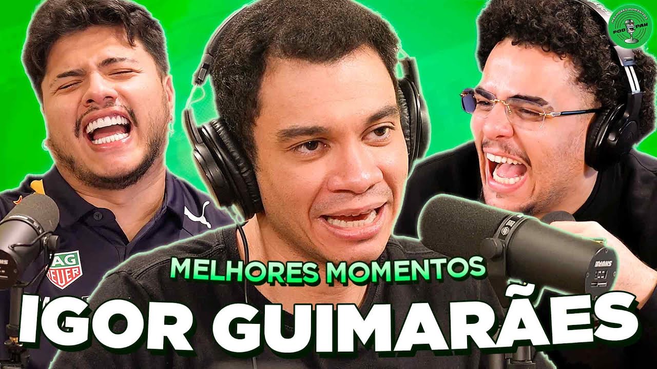 IGOR GUIMARÃES NO PODPAH - MELHORES MOMENTOS