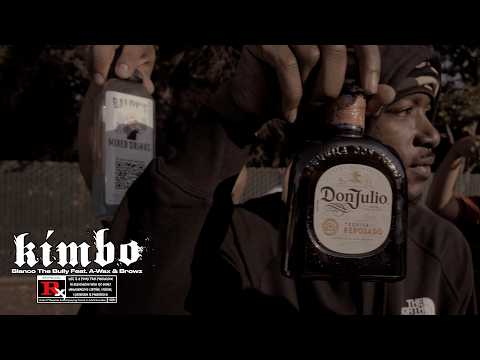 Kimbo - Blanco The Bully Feat. Browz & A-Wax