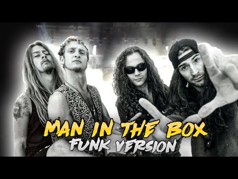 Alice In Chains-Man In The Box(Funk Version)