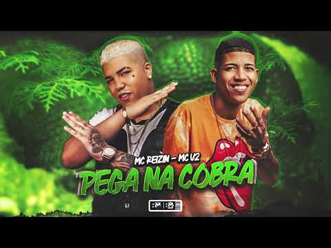 MC REIZIN E MC V2 - PEGA NA COBRA - (BNB NO BEAT)