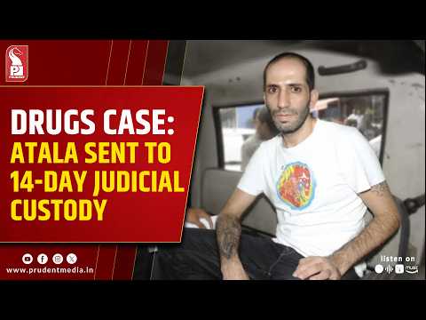 Atala Surrenders, Remanded to 14 Days' Judicial Custody 