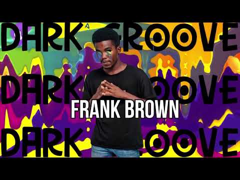 Frank Brown | DARK GROOVE 2022 WORLD TOUR 🖤🥀🖤 #DarkGroove Maputo 🇲🇿 #MozHouse