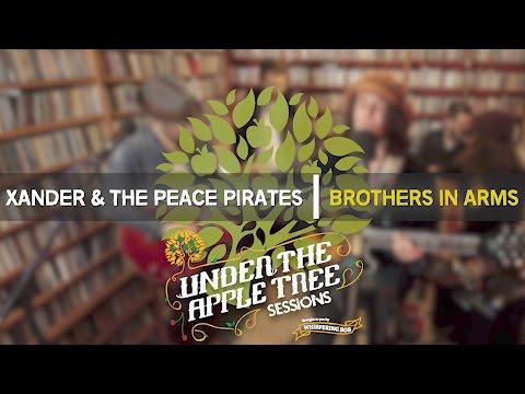 Xander & The Peace Pirates - 'Brothers In Arms' (Dire Straits cover) | UNDER THE APPLE TREE