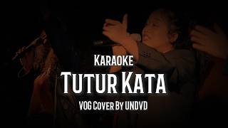Download lagu Tutur Kata - UNDVD Version || VOG Cover (Karaoke) mp3