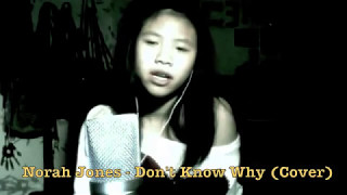 Norah Jones - Don&#39;t Know Why (Cover) • Joie Tan