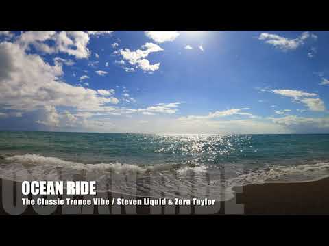 Steven Liquid & Zara Taylor - Ocean Ride (The Classic Trance Vibe)