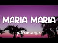 Maria Maria - Santana (Feat. The Product G&B) (Lyrics) 🎵