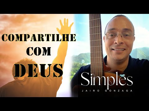 Compartilhe Com Deus - Jairo Gonzaga