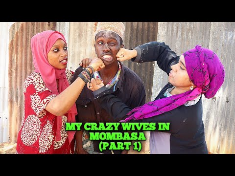 MY CRAZY WIVES IN MOMBASA❤️(PART 1)