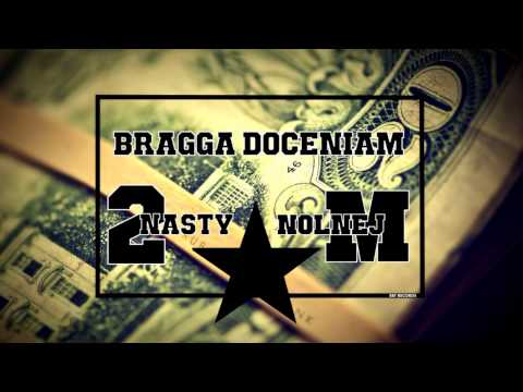 2nasty X NOŁNEJM - BRAGGA DOCENIAM