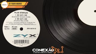 Plus Staples - We Got 2 Be (Extended Version) [HQ] - Euro House, House, 90's