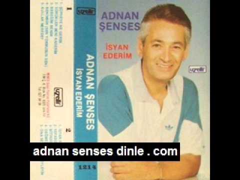 Adnan Şenses   Benimsin Yok musun Sen