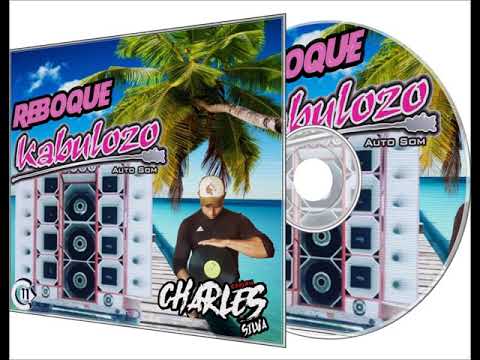 CD REBOQUE KABULOZO DJ CHARLES SILVA