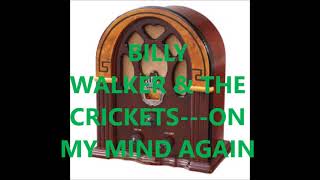 BILLY WALKER   ON MY MIND AGAIN