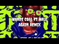 #wandecoal #wale #again #remix #lyrics WANDE COAL FT WALE - AGAIN REMIX[OFFICIAL AUDIO]LYRICS