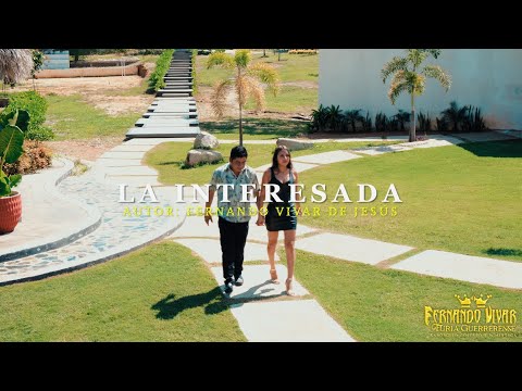 La Interesada-Fernando vivar ((Video Oficial)) 🔥
