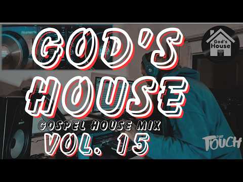 God's House Vol. 15 - Gospel House Mix