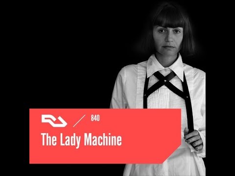 The Lady Machine @ Resident Advisor #840