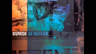 Dispatch - We hold a Gun